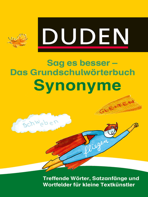 Title details for Duden Das Grundschulwörterbuch--Sag es besser--Synonyme by Ulrike Holzwarth-Raether - Available